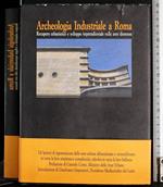 Archeologia Industriale a Roma