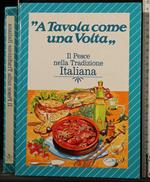 A Tavola Come Una Volta. Il Pesce