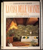 La casa delle vacanze in campagna