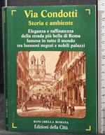 Via condotti. Storia e ambiente