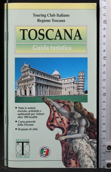 Toscana guida turistica - Libro Usato - Tourting Club Italiano - |  Feltrinelli