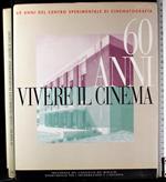 60 anni. Vivere il cinema