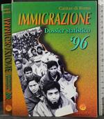 Immigrazione. Dossier statistico '96. Caritas di Roma