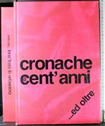 Cronache di cent'anni … ed oltre