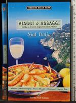 Viaggi & Assaggi. Sud Italia