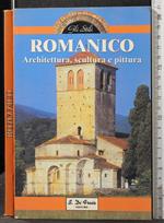 Romanico. Architettura, scultura e pittura