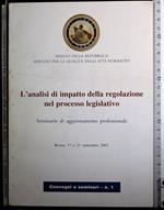 L' analisi di impatto della regolazione nel processo legislativo