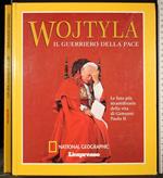 Wojtyla. Il guerriero della pace