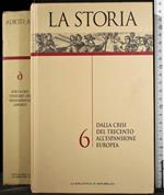 La storia vol 6 Crisi del trecento all'espansione europea