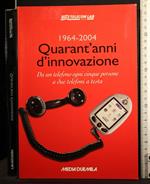 1964-2004 Quarant'Anni di Innovazione