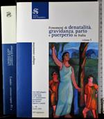 Fenomeni di denatalità, gravidanza, parto e puerperio i.. Vol 1