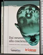 Dai neuroni alla coscienza