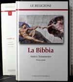 La Bibbia. Antico Testamento. Prima parte