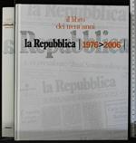 Il Libro Dei Trent'Anni. La Repubblica 1976>2006