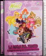 Winx Club. La magia del trucco