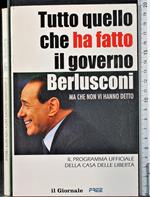 Tutto quello che ha fatto il governo Berlusconi. Tutto.