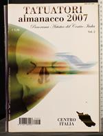 Tatuatori Almanacco 2007. Vol 2. Centro Italia