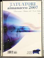 Tatuatori Almanacco 2007. Vol 1. Nord Italia
