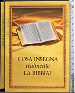 Cosa insegna realmente la Bibbia?