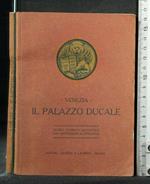 Venezia. Il Palazzo Ducale. Aa.Vv. Alfieri & Lacroix