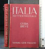 Italia Settentrionale Guida Breve