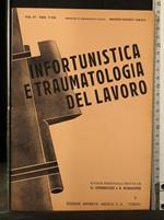 Infortunistica e Traumatologia Del Lavoro Maggio-Agosto 1938 Vol