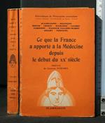 Ce Que La France a Apporte a La Medecine Depuis Le Debut Du Xx