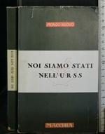 Noi Siamo Stati Nell'Urss