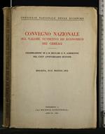 Convegno Nazionale Sul Valore Nutritivo Ed Economico Dei Cereali