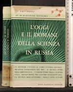 L' Oggi e Il Domani Della Scienza in Russia