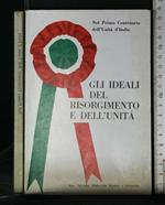 Gli Ideali Del Risorgimento e Dell'Unità