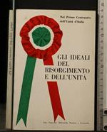 Gli Ideali Del Risorgimento e Dell'Unità