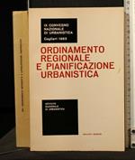 Ordinamento Regionale e Pianificazione Urbanisca Ix Convegno
