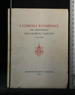 I Concili Ecumenici Nei Documenti Dell'Archivio Vaticano 1215 -