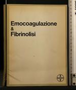 Emocoagulazione & Fibrinolisi