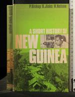 A Short History Of New Guinea