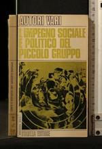 L' Impegno Sociale e Politico Del Piccolo Gruppo