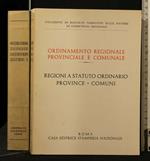 Ordinamento Regionale Provinciale e Comunale Regioni a Statuto Ordinario Province - Comuni