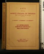 Atti Della Società Italiana di Urologia Le Ostruzioni