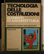 Tecnologia Delle Costruzioni Elementi di Architettura Volume 3