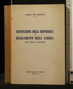 Costituzione Della Repubblica e Regolamento Della Camera Con