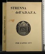 Strenna Dell'A.D.A.F.A. per L'Anno 1977 Volume Xvii