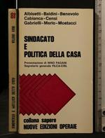 Sindacato e Politica Della Casa