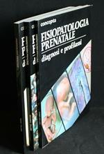 Fisiopatologia Prenatale Vol 1-2-3