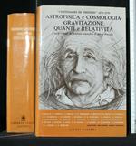 Astrofisica e Cosmologia Gravitazione Quanti e Relatività