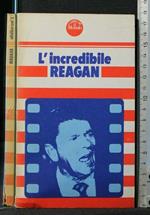 L' Incredibile Reagan