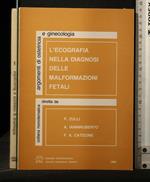 L' Ecografia Nella Diagnosi Delle Malformazioni Fetali