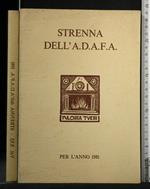 Strenna Dell'A.D.A.F.A. per L'Anno 1981 Volume Xxi