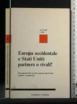 Europa Occidentale e Stati Uniti: Partners O Rivali?