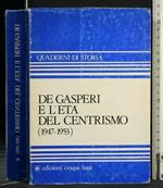 De Gasperi e L'Età Del Centrismo (1947-1953)